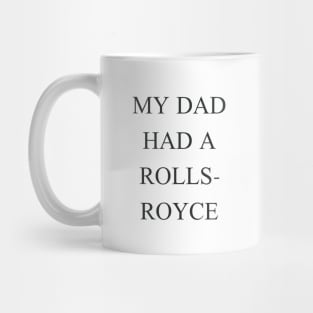 My Dad Had a Rolls-Royce Beckham Mug